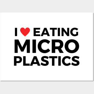 i love eating microplastics Posters and Art